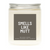 Smells Like Schitt's Creek Candle
