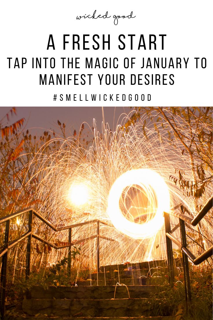 A Fresh Start: Tap into the Magic of January to Manifest Your Desires