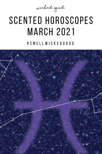 Scented Horoscopes March 2021
