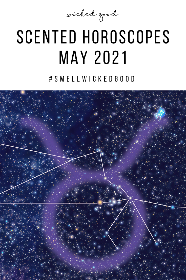 Scented Horoscopes May 2021 | Wicked Good