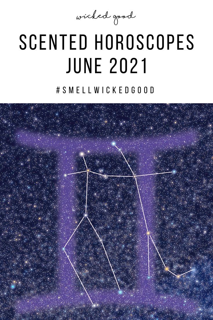 Scented Horoscopes June 2021 | Wicked Good