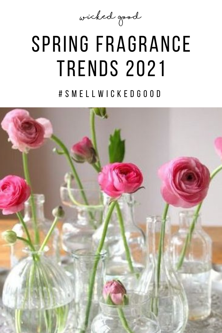 Spring Fragrance Trends 2021 | Wicked Good Fragrance