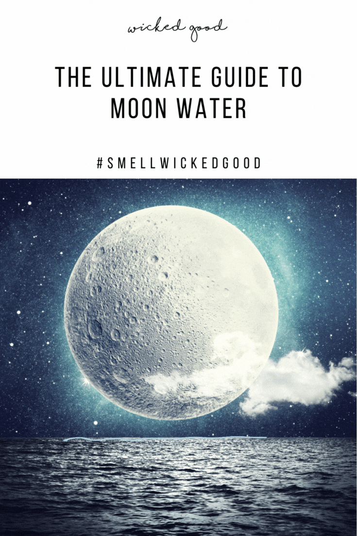 How to Make Moon Water — And How to Use It | Wicked Good Perfume