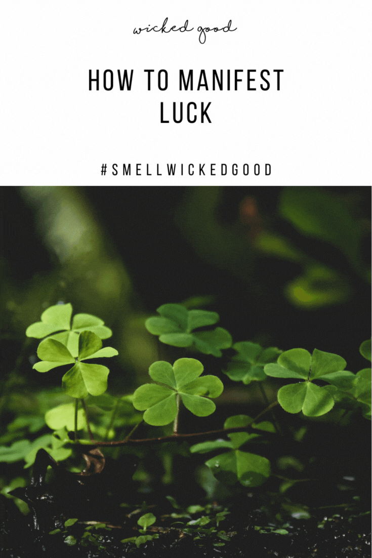 How to Manifest Luck | Wicked Good