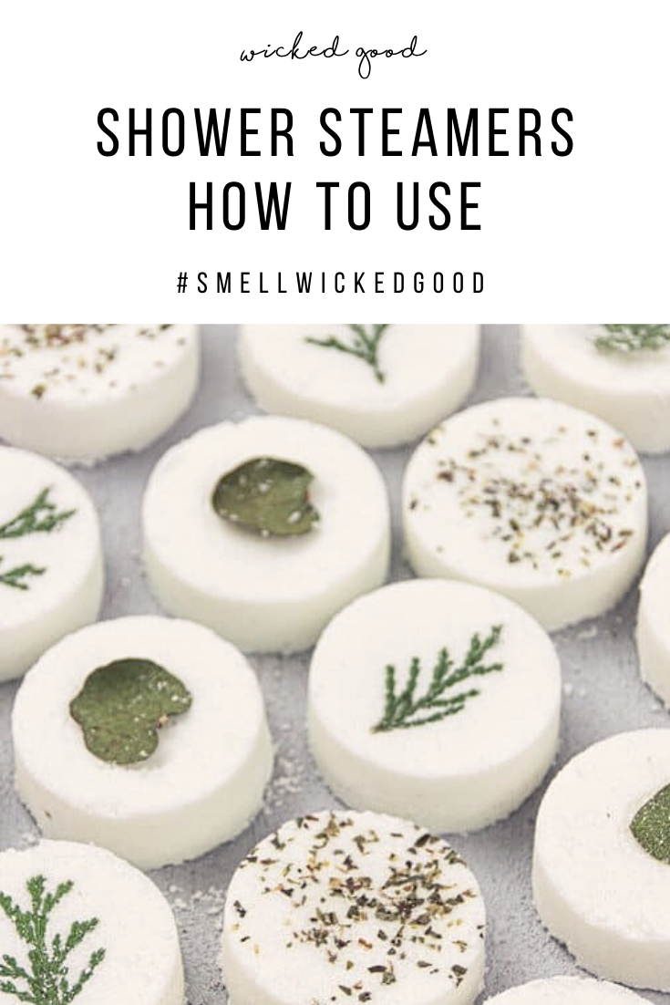Shower Steamers How To Use | Wicked Good