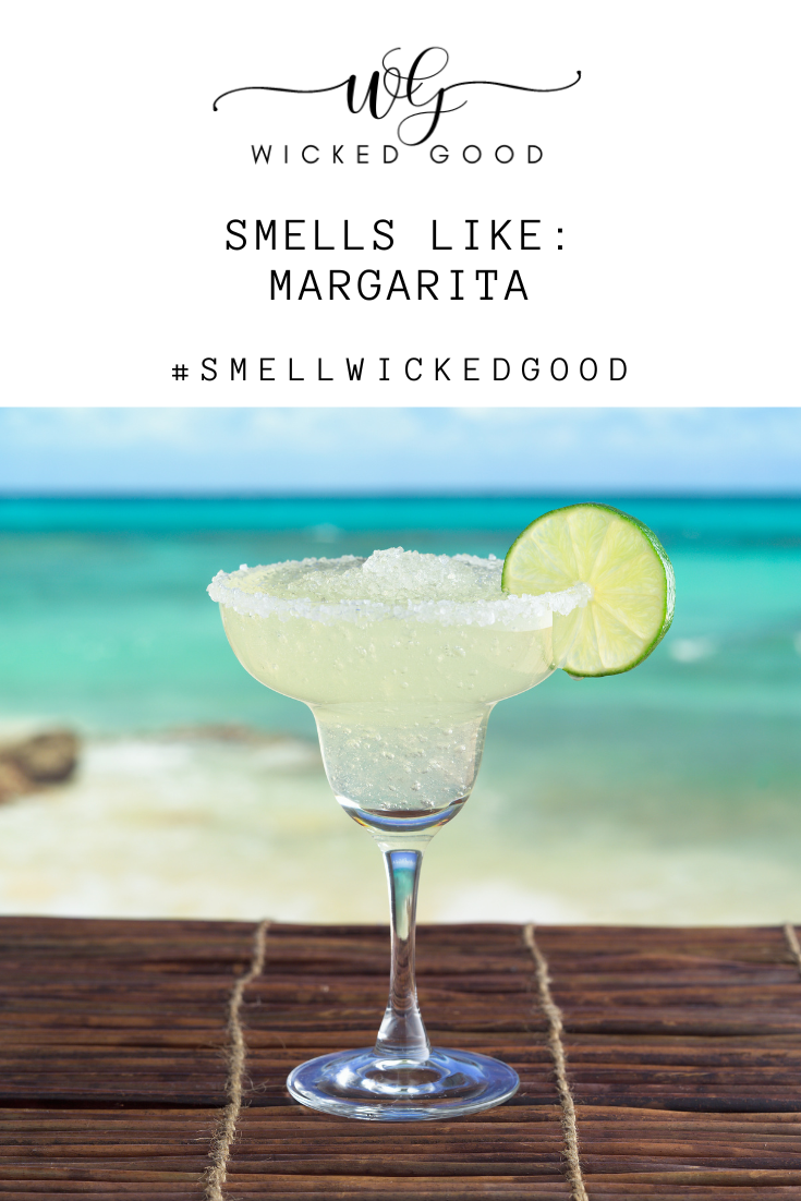 I Want To Smell Like A Margarita | Wicked Good Fragrance