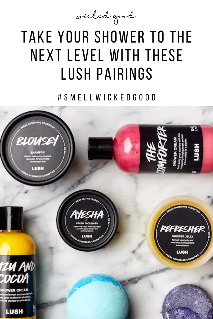 Take Your Shower to the Next Level with These Lush Pairings | Wicked Good