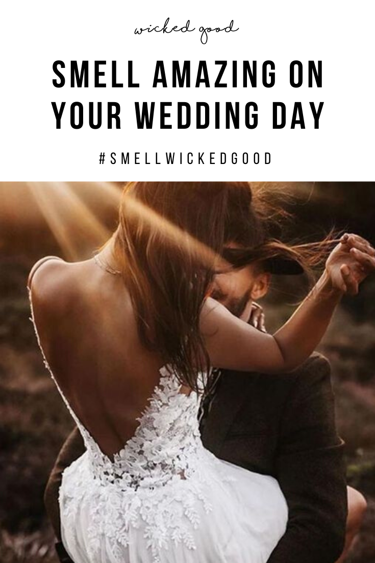 Smell Amazing on Your Big Day