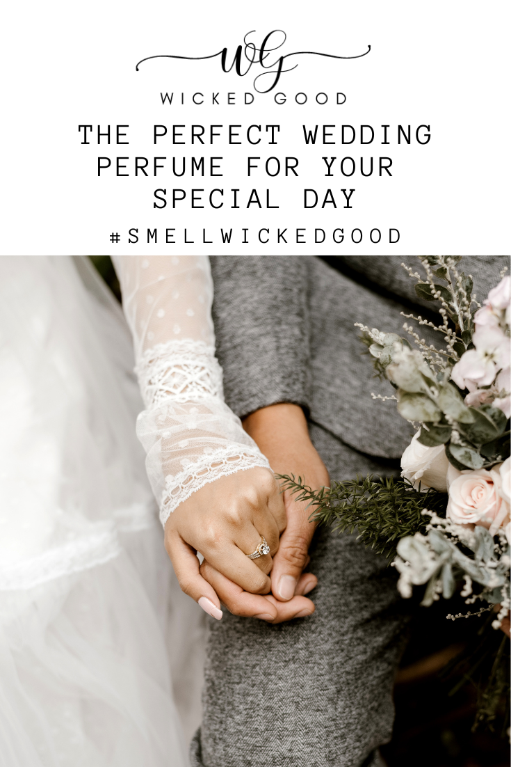 The Perfect Wedding Perfume for Your Special Day | Wicked Good