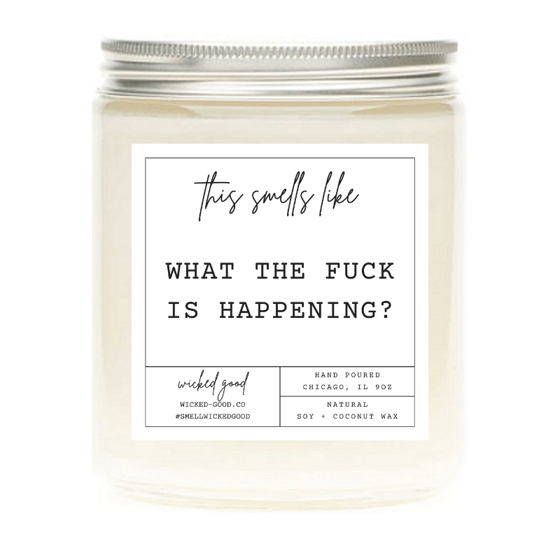 What The Fuck Is Happening Candle