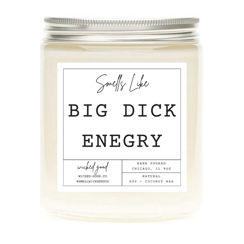 Big Dick Energy Candle | Personalized Soy Candles | Wicked Good