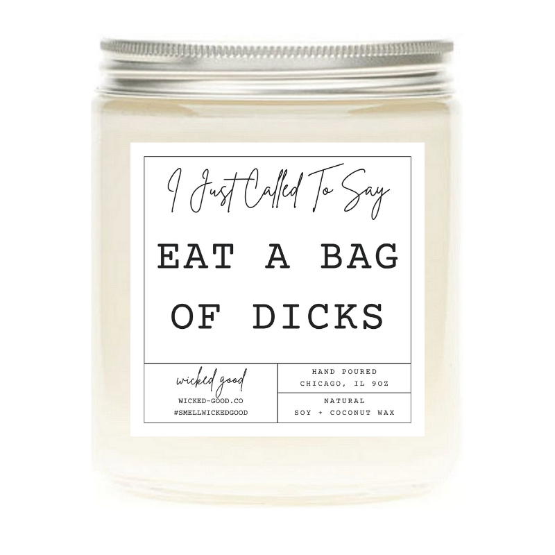 Eat A Bag Of Dicks Candle | Personalized Soy Candles | Wicked Good