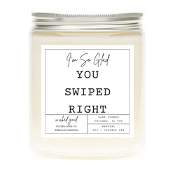 I'm So Glad You Swiped Right Candle | Natural Soy Candles | Wicked Good