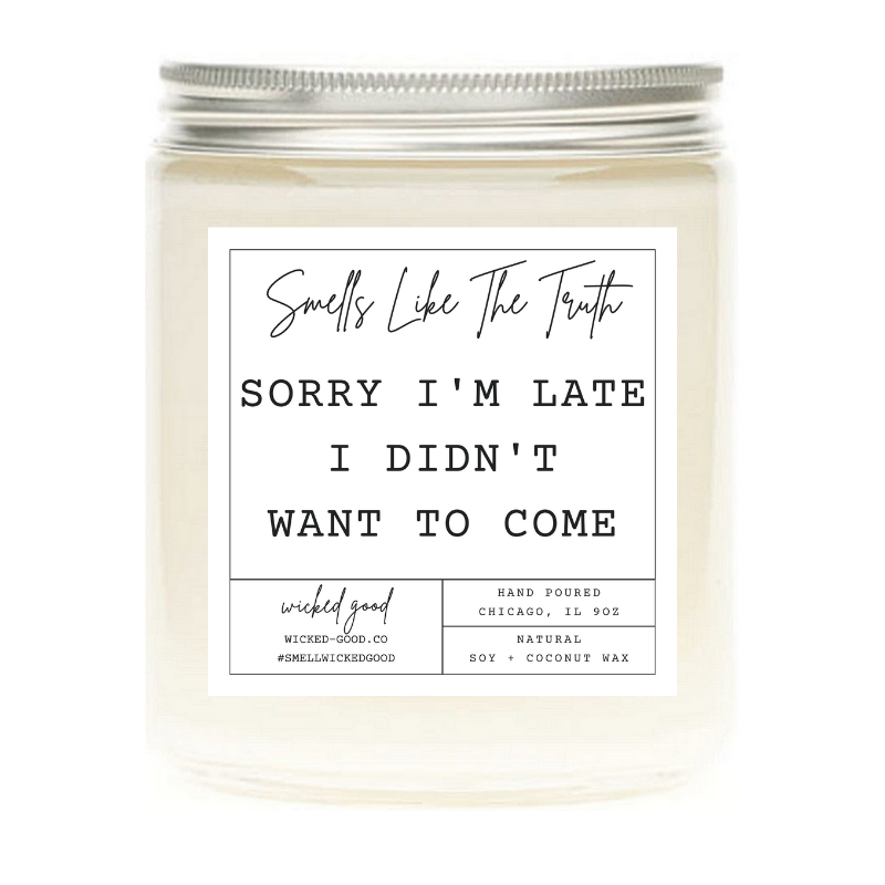 Sorry I'm Late Candle | Personalized Soy Candles | Wicked Good