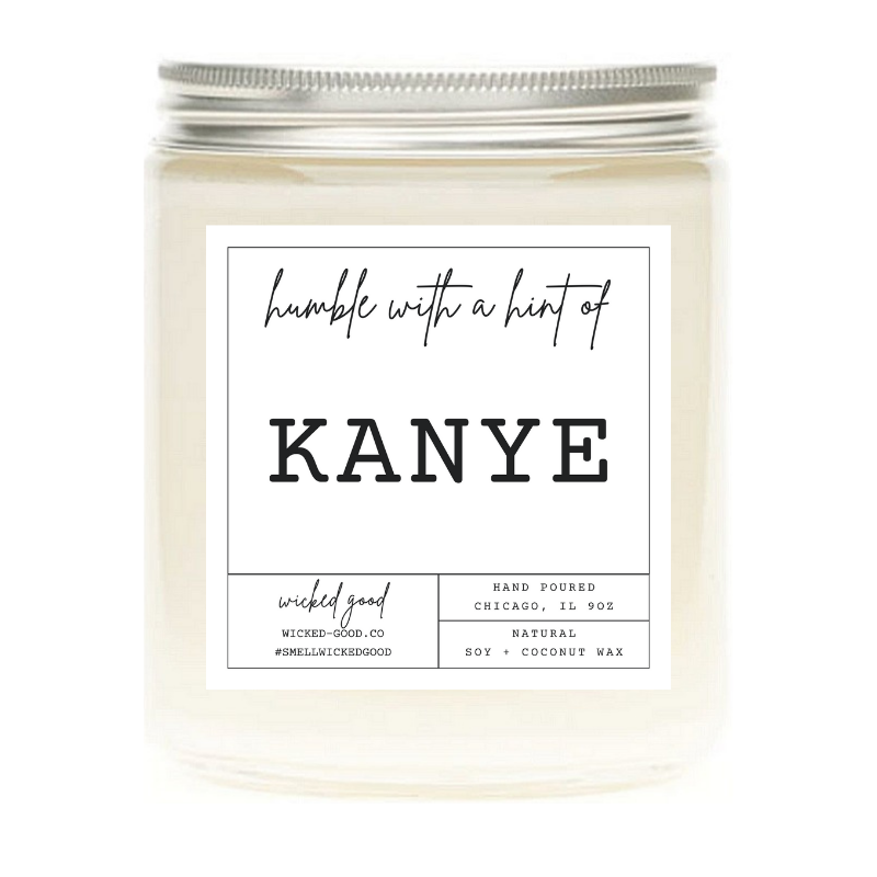 Humble With A Hint of Kanye Candle | Natural Soy Candles | Wicked Good