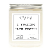 I Fucking Hate People Candle | Personalized Soy Candles | Wicked Good