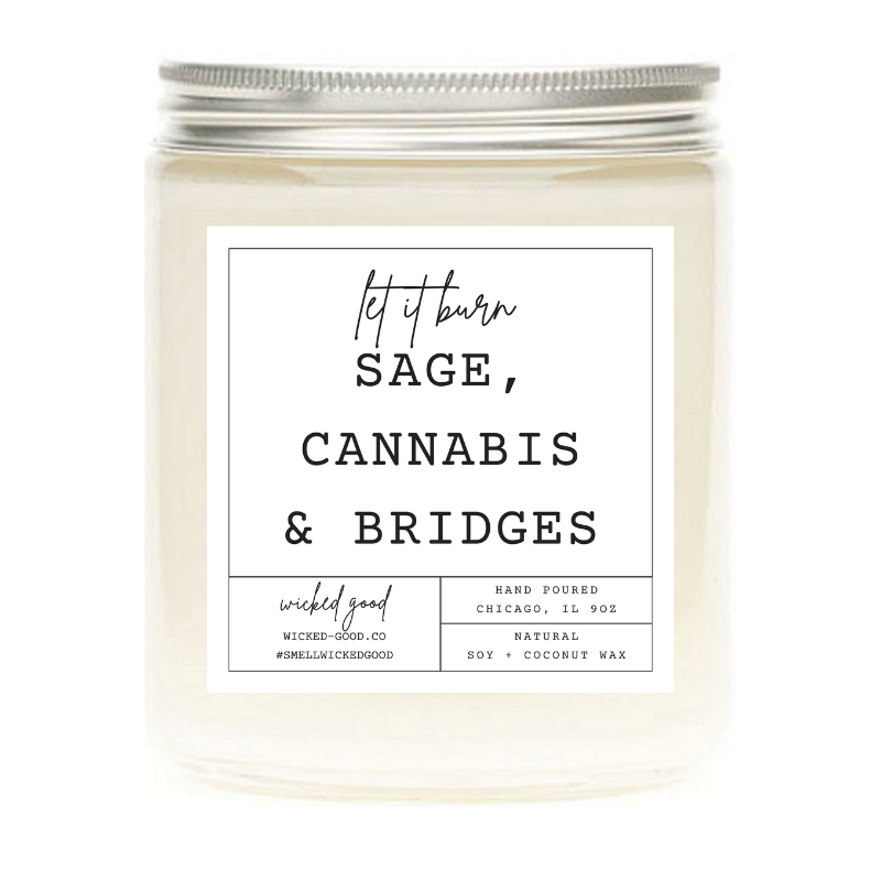 Let It Burn: Sage, Cannabis & Bridges Candle | Natural Soy Candles | Wicked Good