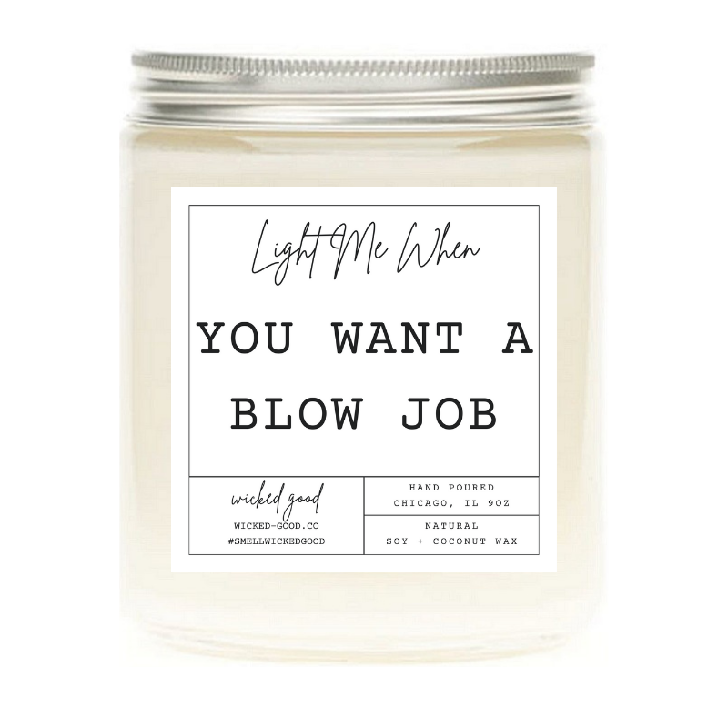 Light Me When You Want A BJ Candle | Natural Soy Candles | Wicked Good