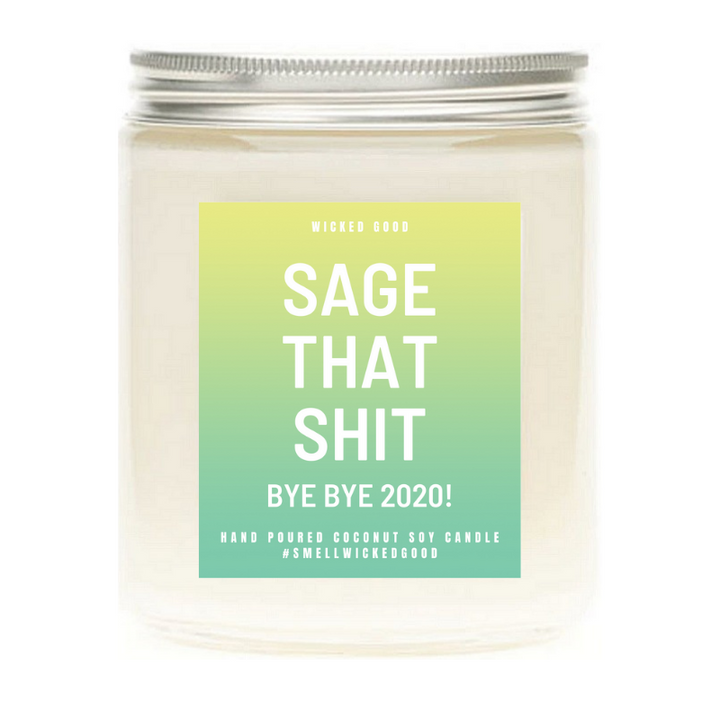 Sage That Shit Soy Candle | Wicked Good