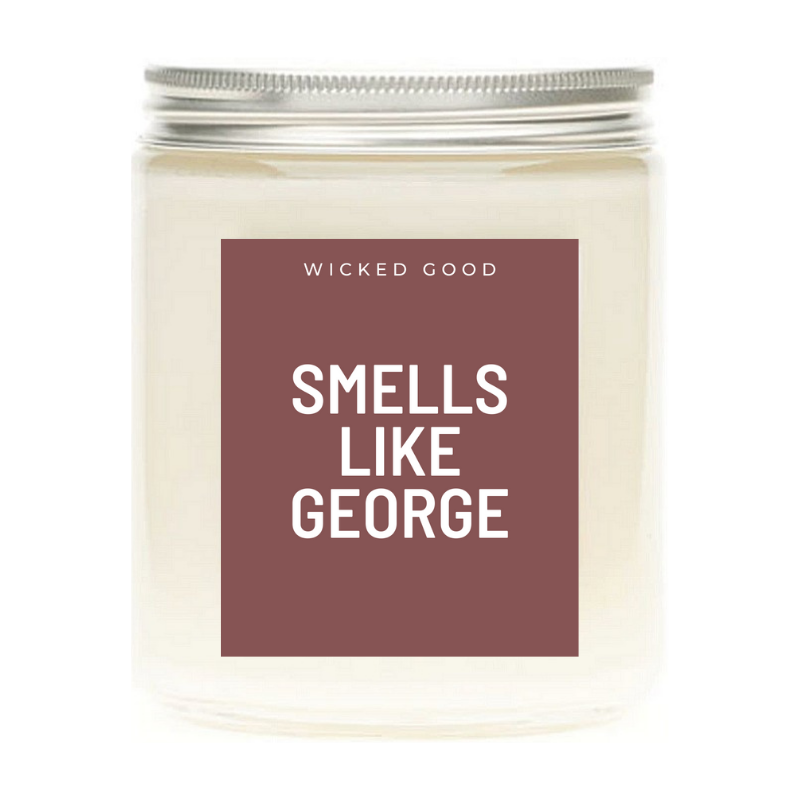 Smells Like George - Soy Wax Candle - Pop Culture Candle - Smells Like Candle | Wicked Good