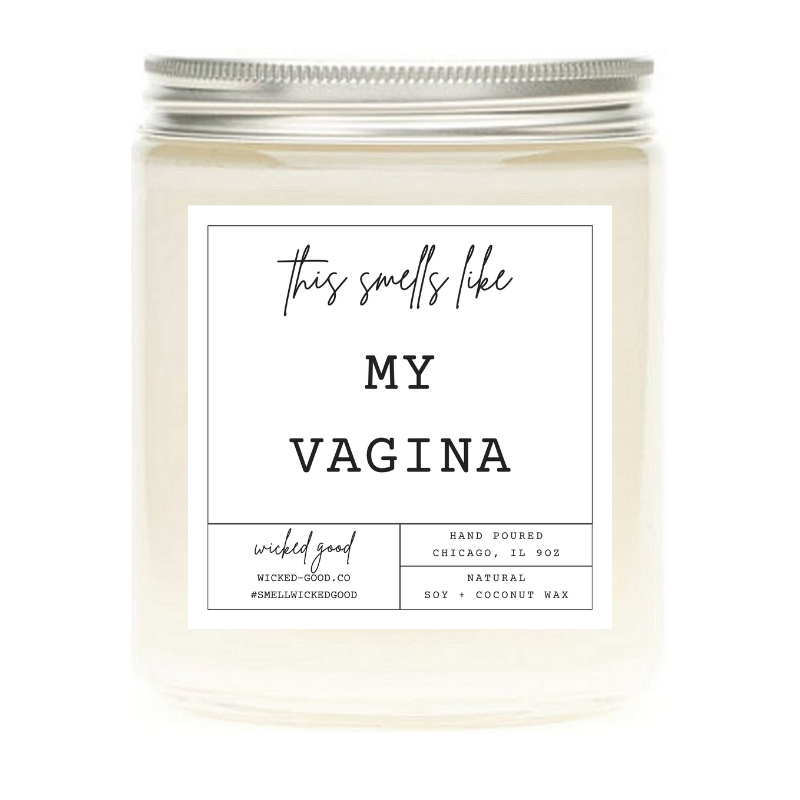 This Smells Like My Vagina Candle | Natural Soy Candles | Wicked Good
