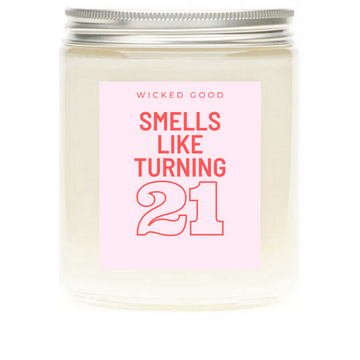 Smells Like Turning 21 - Soy Wax Candle - Pop Culture Candle - Smells Like Candle